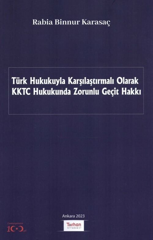 Türk Hukukuyla Karşılaştırmalı Olarak KKTC Hukukunda Zorunlu Geçit Hakkı