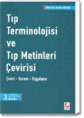 Tıp Termonolojisi ve Tıp Metinleri Çevirisi (Çeviri-Kuram-Uygulama)