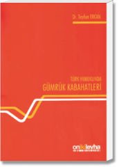 Türk Hukukunda Gümrük Kabahatleri