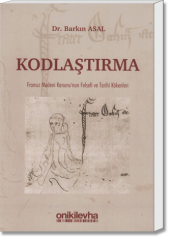 Kodlaştırma (Fransız Medeni Kanunu'nun Felsefi ve Tarihi Kökenleri)