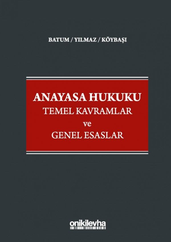 Anayasa Hukuku - Temel Kavramlar ve Genel Esaslar