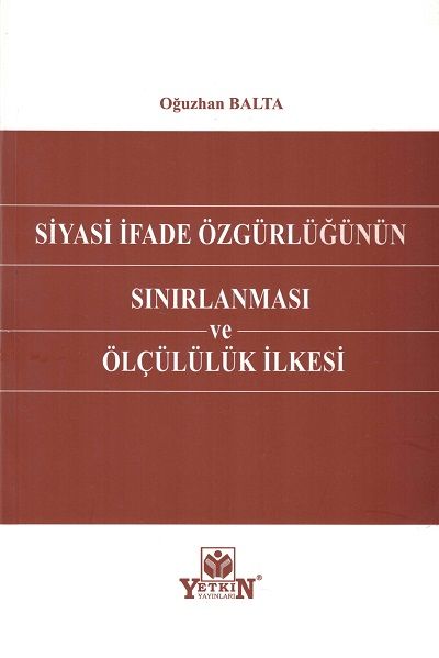 Siyasi İfade Özgürlüğünün Sınırlanması ve Ölçülülük İlkesi