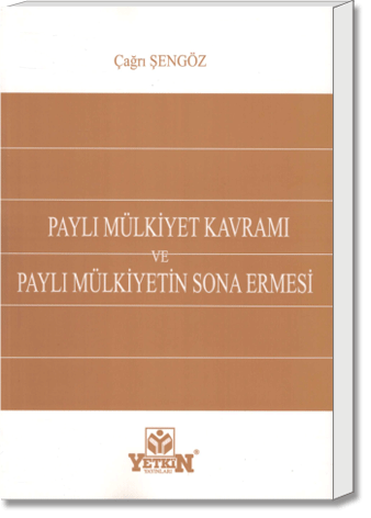 Paylı Mülkiyet Kavramı ve Paylı Mülkiyetin Sona Ermesi