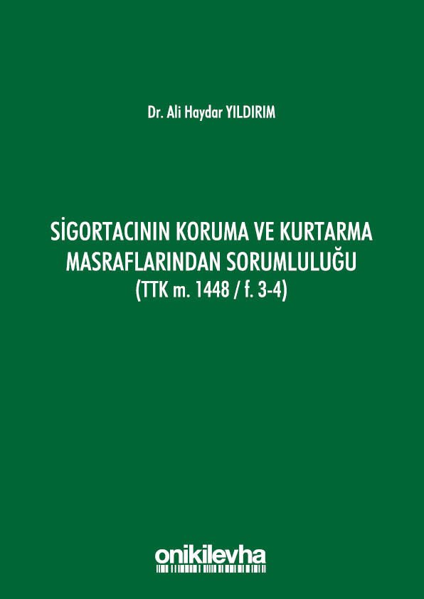 Sigortacının Koruma ve Kurtarma Masraflarından Sorumluluğu (TTK m. 1448/ F.3-4)