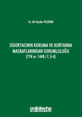 Sigortacının Koruma ve Kurtarma Masraflarından Sorumluluğu (TTK m. 1448/ F.3-4)
