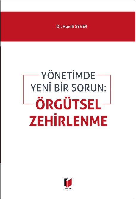 Yönetimde Yeni Bir Sorun: Örgütsel Zehirlenme