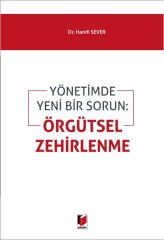 Yönetimde Yeni Bir Sorun: Örgütsel Zehirlenme