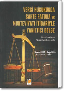 Vergi Hukukunda Sahte Fatura ve Muhteviyatı İtibariyle Yanıltıcı Belge