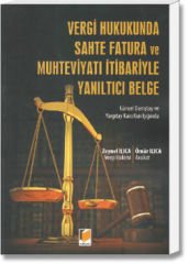 Vergi Hukukunda Sahte Fatura ve Muhteviyatı İtibariyle Yanıltıcı Belge
