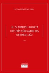 ULUSLARARASI HUKUKTA DEVLETİN AĞIRLAŞTIRILMIŞ SORUMLULUĞU 2.BASKI