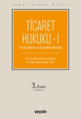 Ticari İşletme ve Ortaklıklar Hukuku (Ticari İşletme ve Ortaklıklar Hukuku)