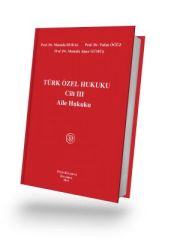 Türk Özel Hukuku Cilt III Aile Hukuku 19.baskı