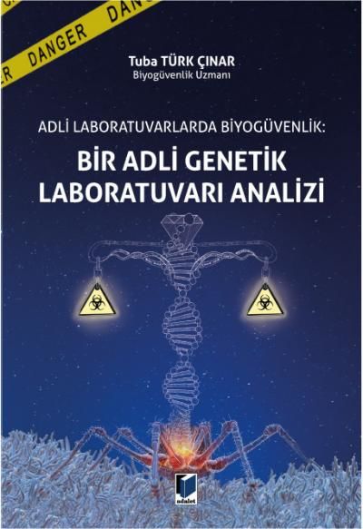 Adli Laboratuvarlarda Biyogüvenlik: Bir Adli Genetik Laboratuvarı Analizi