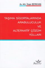 Taşıma Sigortalarında Arabuluculuk Alternatif Çözüm Yolları