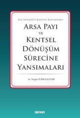 Arsa Payı ve Kentsel Dönüşüm Sürecine Yansımaları
