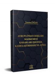 Avrupa İnsan Hakları Mahkemesi Kararları Işığında Kamulaştırmasız El Atma