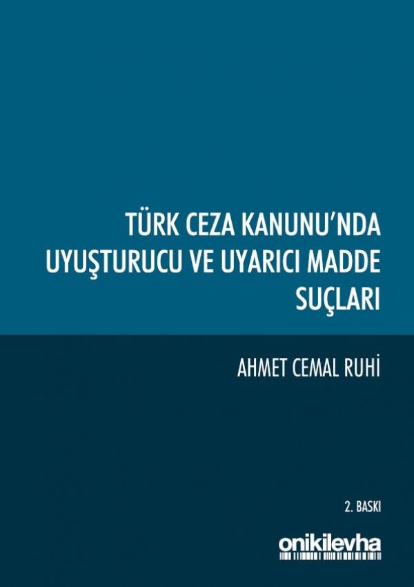 Türk Ceza Kanunu'nda Uyuşturucu ve Uyarıcı Madde Suçları