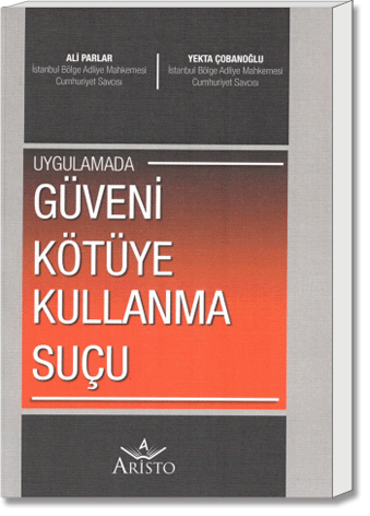 Uygulamada Güveni Kötüye Kullanma Suçu