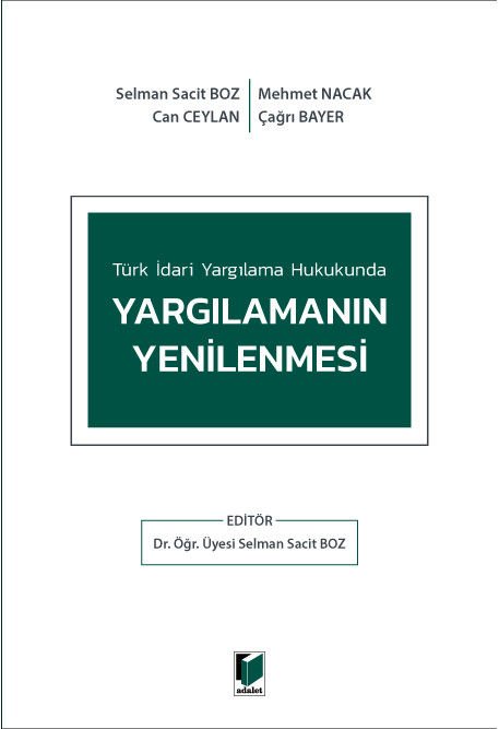 Türk İdari Yargılama Hukukunda Yargılamanın Yenilenmesi