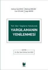 Türk İdari Yargılama Hukukunda Yargılamanın Yenilenmesi