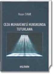 Ceza Muhakemesi Hukukunda Tutuklama