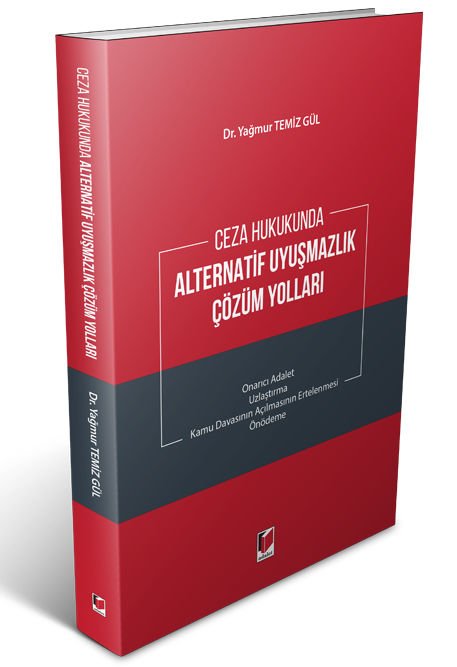 Ceza Hukukunda Alternatif Uyuşmazlık Çözüm Yolları