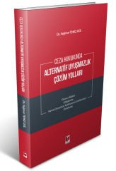 Ceza Hukukunda Alternatif Uyuşmazlık Çözüm Yolları