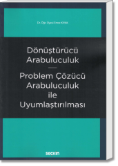 Dönüştürücü Arabuluculuk - Problem Çözücü Arabuluculuk İle Uyumlaştırılması