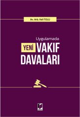 Uygulamada Yeni Vakıf Davaları