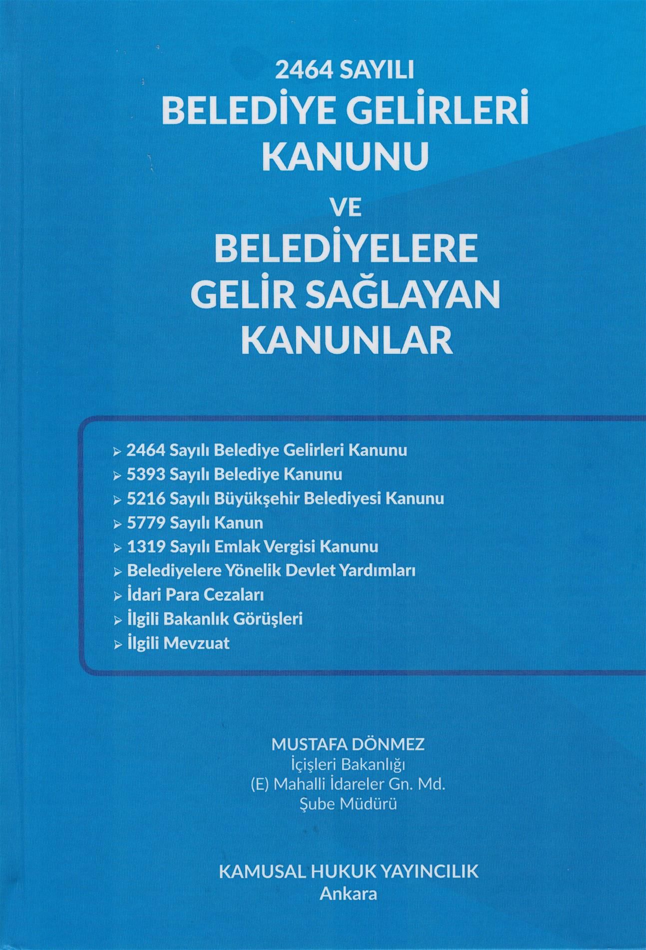2464 Sayılı BELEDİYE GELİRLERİ KANUNU Ve BELEDİYELERE GELİR SAĞLAYAN KANUNLAR