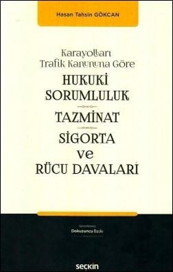 Hukukî Sorumluluk, Tazminat, Sigorta ve Rücu Davaları