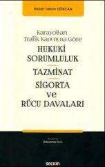Hukukî Sorumluluk, Tazminat, Sigorta ve Rücu Davaları