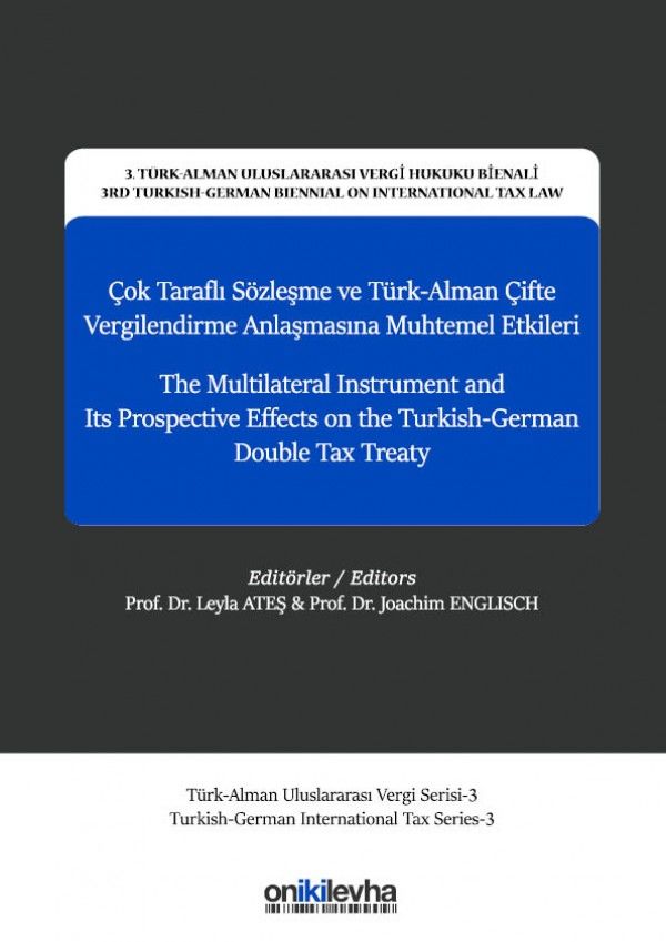 Çok Taraflı Sözleşme ve Türk-Alman Çifte Vergilendirme Anlaşmasına Muhtemel Etkileri - The Multilateral Instrument and Its Prospective Effects on The Turkish-German Double Tax Treaty