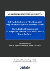 Çok Taraflı Sözleşme ve Türk-Alman Çifte Vergilendirme Anlaşmasına Muhtemel Etkileri - The Multilateral Instrument and Its Prospective Effects on The Turkish-German Double Tax Treaty