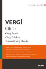 Vergi Cilt – 1 Vergi Teorisi, Vergi Politikası, Normatif Vergi Hukuku