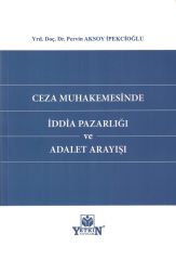 Ceza Muhakemesinde İddia Pazarlığı