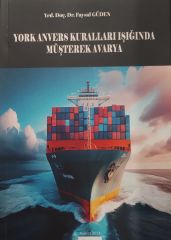 YORK ANVERS KURALLARI IŞIĞINDA MÜŞTEREK AVARYA