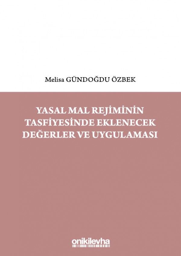 Yasal Mal Rejiminin Tasfiyesinde Eklenecek Değerler ve Uygulaması