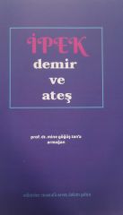 İPEK DEMİR VE ATEŞ MİNE GÖĞÜŞ TANA ARMAĞAN