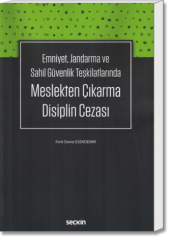 Meslekten Çıkarma Disiplin Cezası (Emniyet, Jandarma ve Sahil Güvenlik Teşkilatlarında)