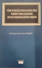 TÜRK VE  İNGİLİZ HUKUKLARINA GÖRE TAHKİM YARGILAMASINDA DEVLET MAHKEMELERİNİN YARDIMI