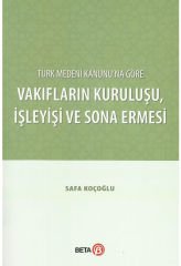 Vakıfların Kuruluşu, İşleyişi ve Sona Ermesi