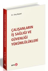 Çalışanların İş Sağlığı ve Güvenliği Yükümlülükleri