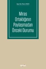 Miras Ortaklığının Paylaşmadan Önceki Durumu