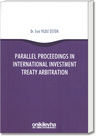 Parallel Proceedings in International Investment Treaty Arbitration