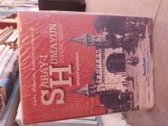 TARİHİ, MEKANLARI, KİTABELERİ VE ANILARI İLE SARAY-I HÜMAYUN / TOPKAPI SARAYI
