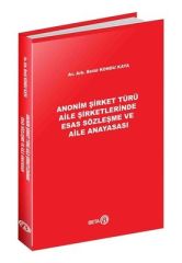 Anonim Şirket Türü – Aile Şirketlerinde Esas Sözleşme ve Aile Anayasası