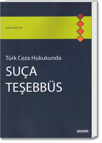 Türk Ceza Hukukunda Suça Teşebbüs