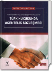 Türk Hukukunda Acentelik Sözleşmesi