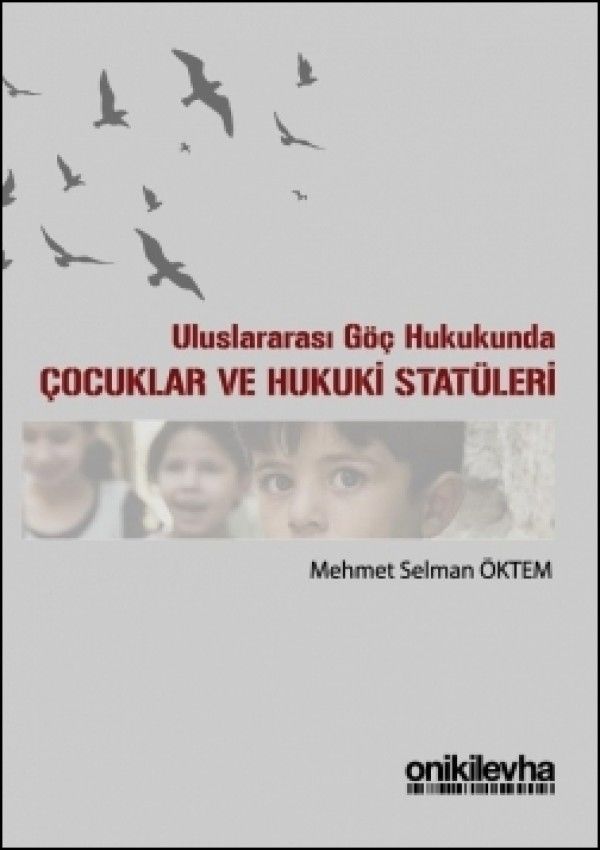 Uluslararası Göç Hukukunda Çocuklar ve Hukuki Statüleri